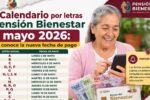 Calendario por letras Pensión Bienestar mayo 2026: conoce la nueva fecha de pago